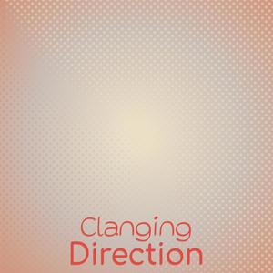 Clanging Direction