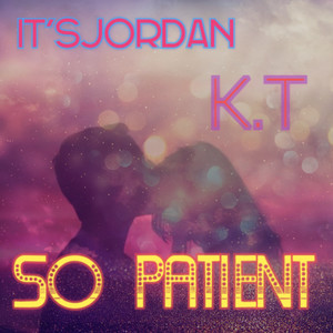 So Patient (Explicit)