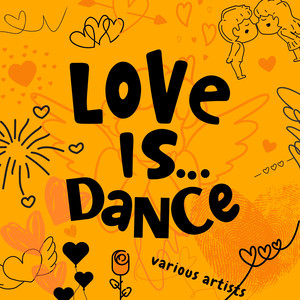 Love is...Dance