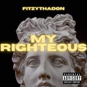 My Righteous (feat. Homage Beats) [Explicit]