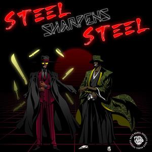 Steel Sharpens Steel (Explicit)