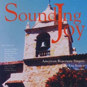 Choral Concert: American Repertory Singers - DELONG, R.P. / FERKO, F. / MARSHALL, J. / NESTOR, L. (Sounding Joy)