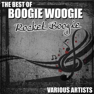 The Best Of Boogie Woogie - Rocket Boogie