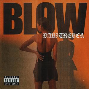 BLOW (Foreplay) [Explicit]