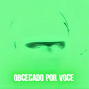 Obcecado (slow) (Explicit)