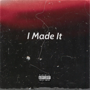 I Made It (feat. Apocalypse, APOLLO & Yoosami ) (Explicit)