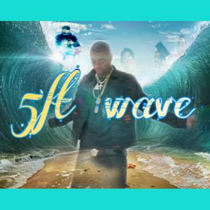 5ft Wave (Explicit)