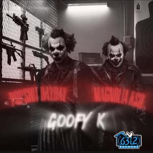 Goofy k (feat. Magnolia Kso) [Explicit]