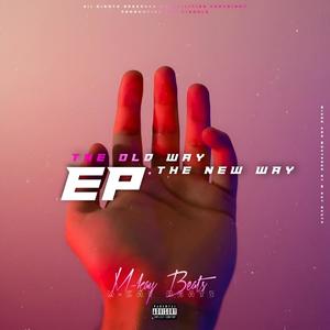 THE OLD WAY, THE NEW WAY EP (Explicit)