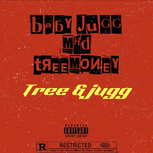 Tree & Jugg (Explicit)