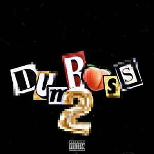 dumba$$ 2 (Explicit)