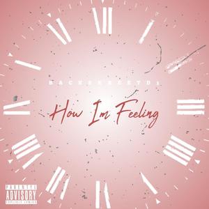 HOW IM FEELING (Explicit)