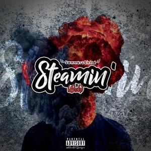 Steamin' (Ooh) (Explicit)