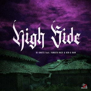 High Side (feat. YAMATO HAZE & KEN G RAW) [Explicit]