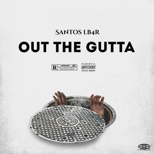 Out The Gutta (Explicit)