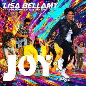 "JOY", LISA BELLAMY (feat. Cody Norris & Austin Carr)