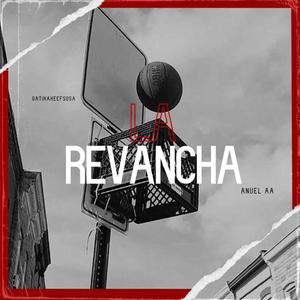 La Revancha con Anuel AA (Explicit)