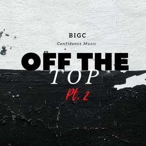 Off The Top pt. 2 (Explicit)