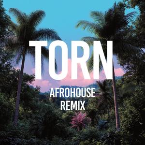 Torn (Afro House)