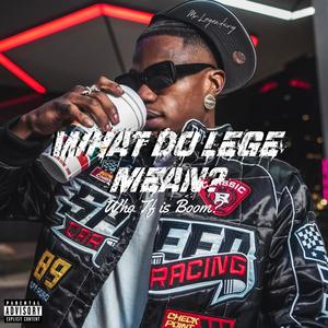 What do Lege Mean? (Explicit)