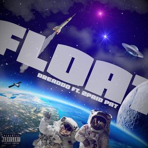 Float (feat. 2Paid Pat) [Explicit]