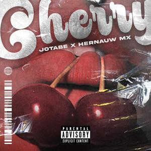 CHERRY (feat. Hernauw Mx) (Explicit)