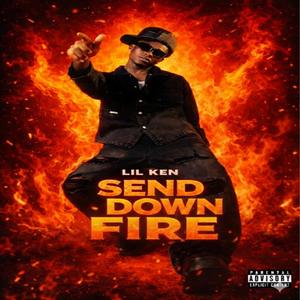 Send Down Fire (Explicit)