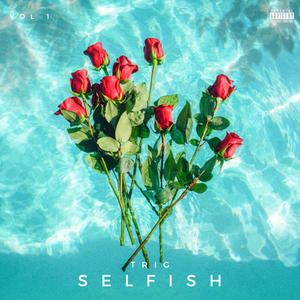 Selfish (Explicit)