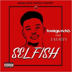 Selfish (feat. Dade4Eva)