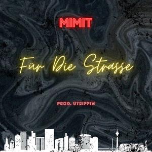 Für Die Strasse (feat. Mimit) [Explicit]