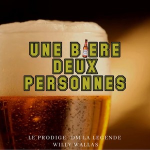 UNE BIERE DEUX PERSONNES