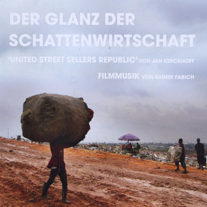 Der Glanz der Schattenwirtschaft (United Street Sellers Republic) [Orignal Soundtrack]