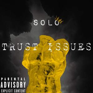 Trust Issues (Explicit)