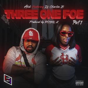 three one foe (feat. Dj Charlie B|Explicit)