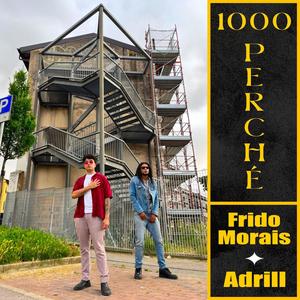 1000 Perché (feat. Frido Morais) [Explicit]