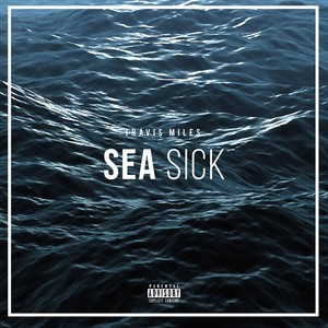 Sea Sick (Explicit)