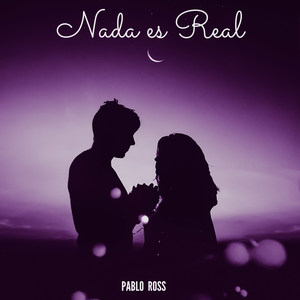 Nada Es Real (Explicit)