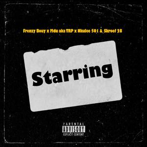 Starring (feat. Skroef 28, Nkulee 501 & Mdu aka TRP)