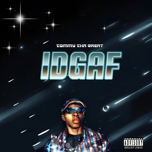 IDGAF: Days Before Lazer Man (Explicit)