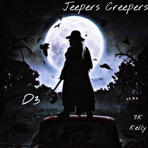 Jeepers Creepers (feat. 7K Kelly) [Explicit]