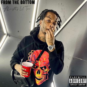 From The Bottom (Explicit)