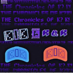 The Khronicles Of K&K (Explicit)