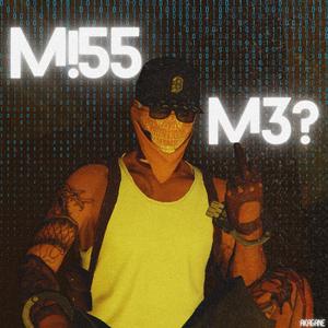 M!55 M3? (Explicit)