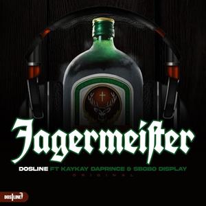 Jagermeister (feat. KayKay DaPrince & Sbobo Display)