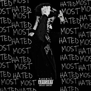 Most Hated (Explicit)