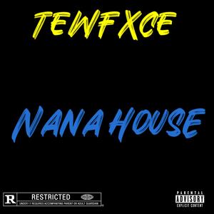 Nana house (Explicit)