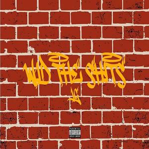 WID THE SHITS (Explicit)