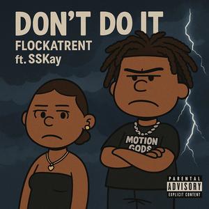 Dont Do It (feat. SSKay) (Explicit)