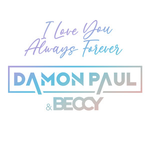 I Love You Always Forever (Extended Mix)