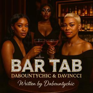 Bar Tab (feat. Davincci) (Explicit)